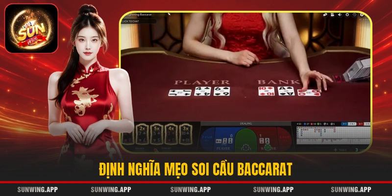 Định nghĩa mẹo soi cầu Baccarat