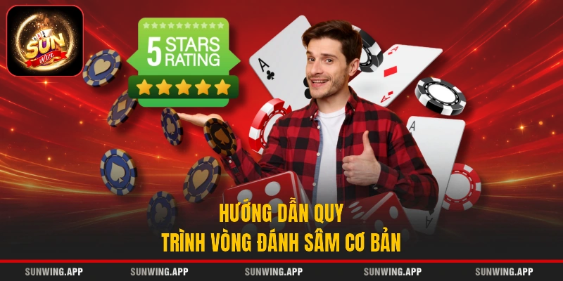 Hướng dẫn quy trình vòng đánh Sâm cơ bản