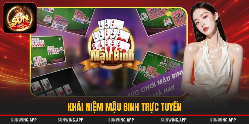 Khái niệm Mậu Binh trực tuyến