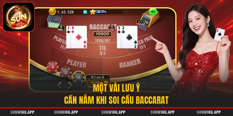Một vài lưu ý cần nắm khi soi cầu Baccarat