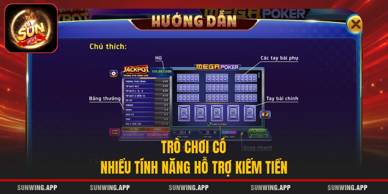 Trò chơi có nhiều tính năng hỗ trợ kiếm tiền